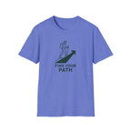 Find Your Path T-Shirt