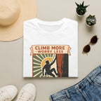 Climb More Worry Less T-Shirt