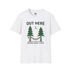 Out Here Where Quiet Lives T-Shirt