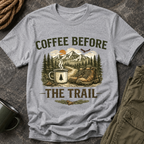 Coffee Before the Trail T-Shirt
