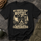 Camping T‑Shirt — "My Knees Say Hotel, My Heart Says Campground"