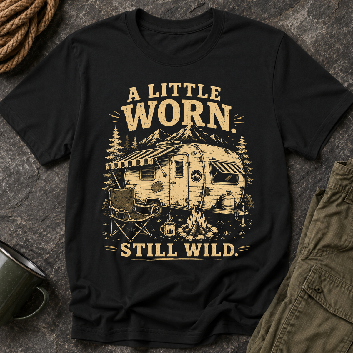 RV Camping T-Shirt — "A Little Worn, Still Wild"
