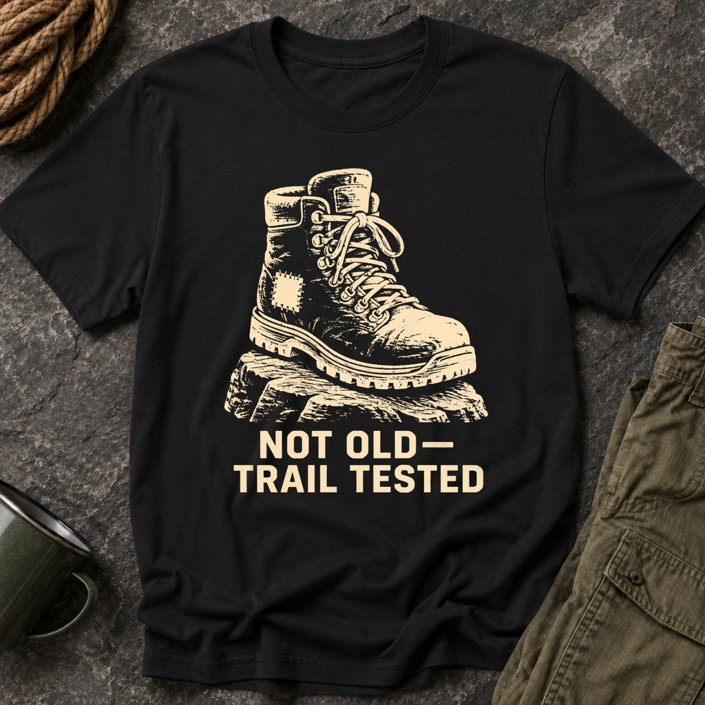 Trail Tested Hiking Tee - 'Not Old, Trail Tested' Vintage Boot Shirt