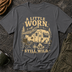 RV Camping T-Shirt — "A Little Worn, Still Wild"