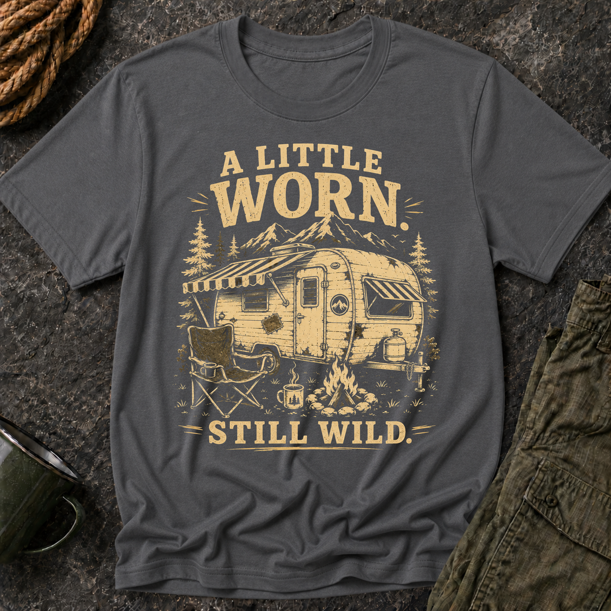 RV Camping T-Shirt — "A Little Worn, Still Wild"