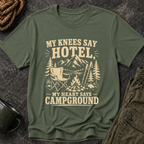 Camping T‑Shirt — "My Knees Say Hotel, My Heart Says Campground"