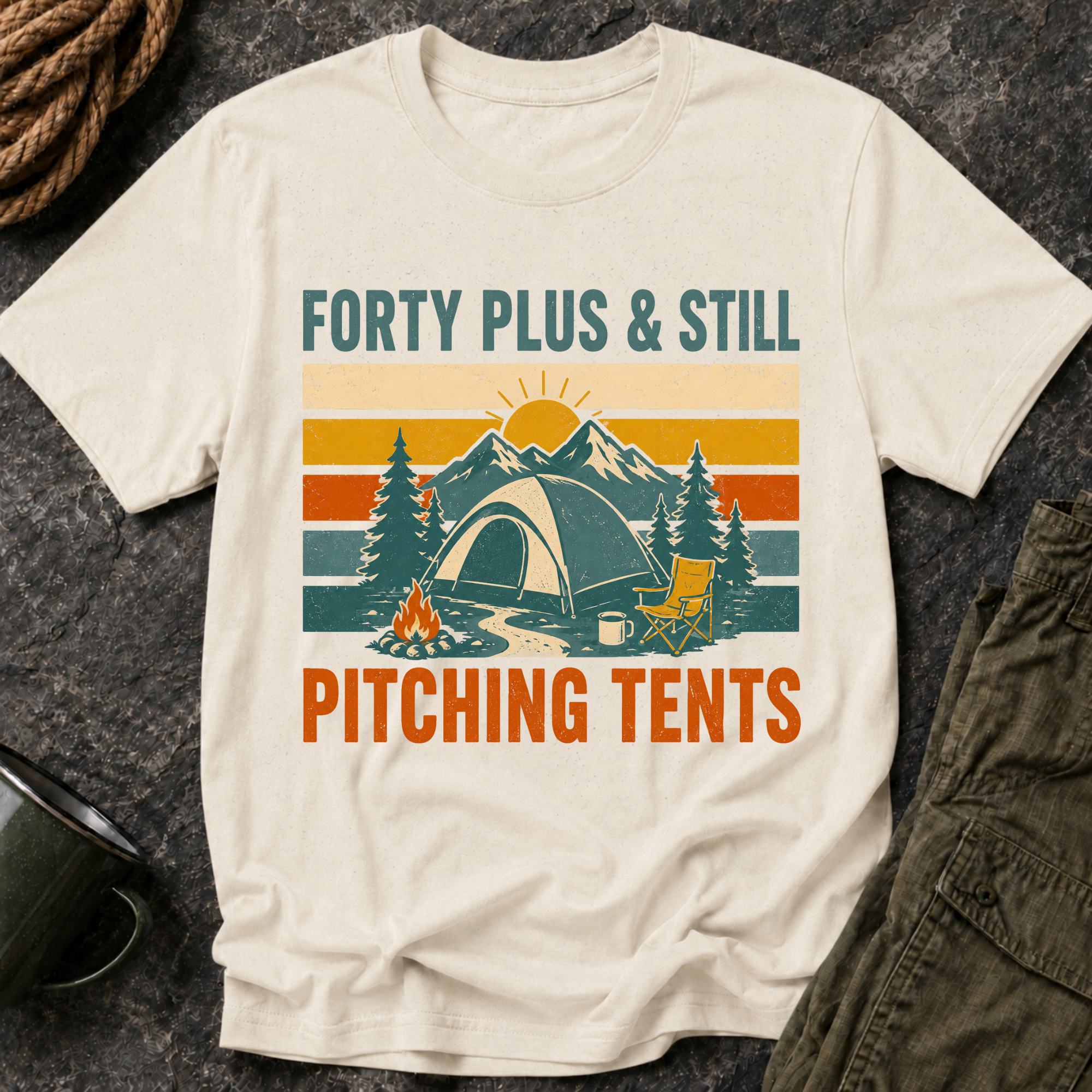 Forty Plus & Still Pitching Tents T-Shirt