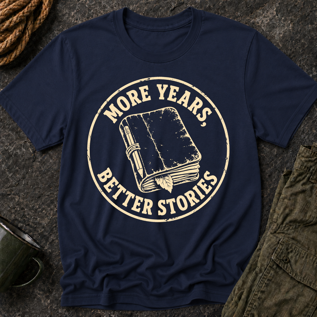 T-Shirt — "More Years, Better Stories" Vintage Book Lover Tee