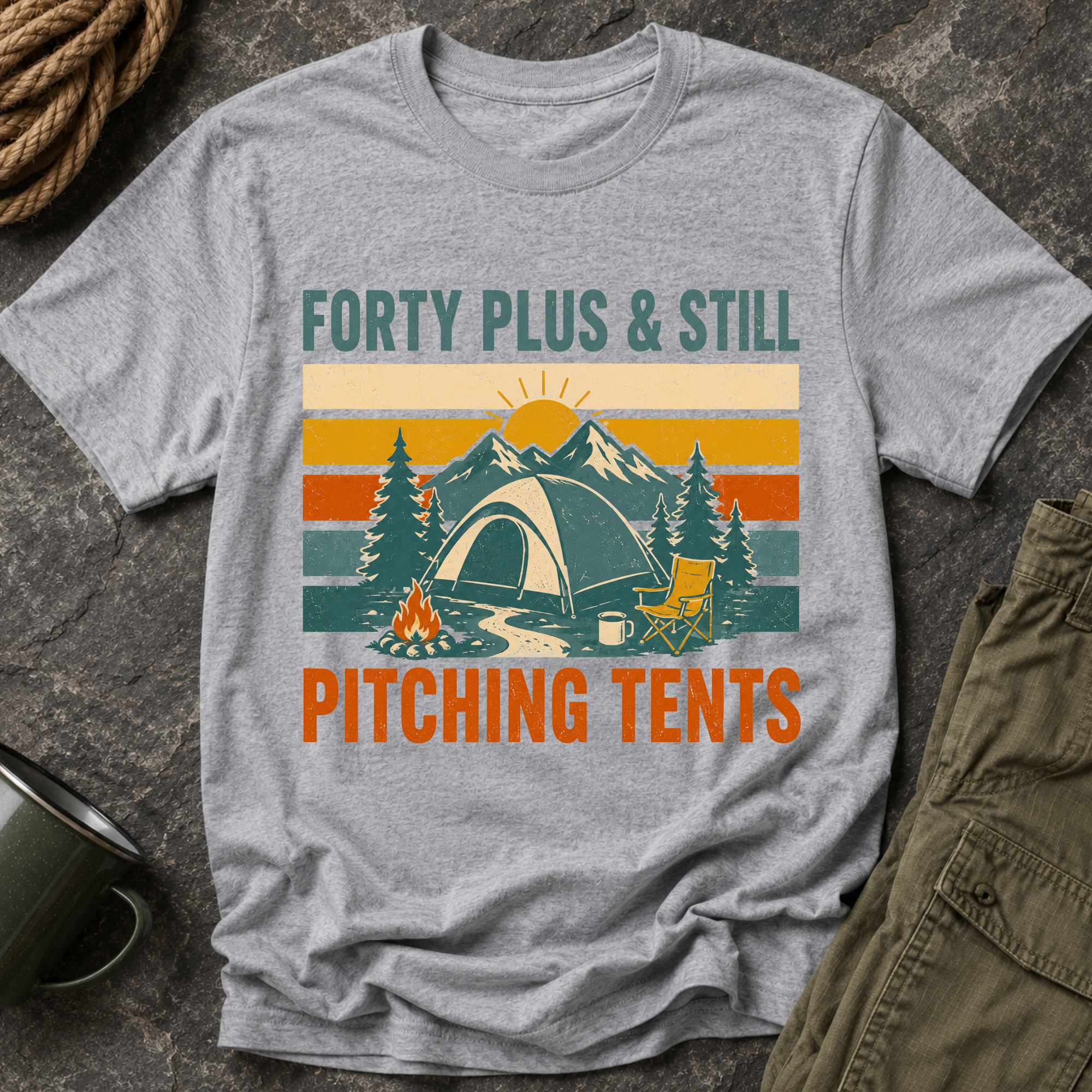 Forty Plus & Still Pitching Tents T-Shirt