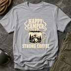 Happy Camper Strong Coffee T-Shirt