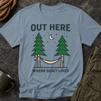 Out Here Where Quiet Lives T-Shirt