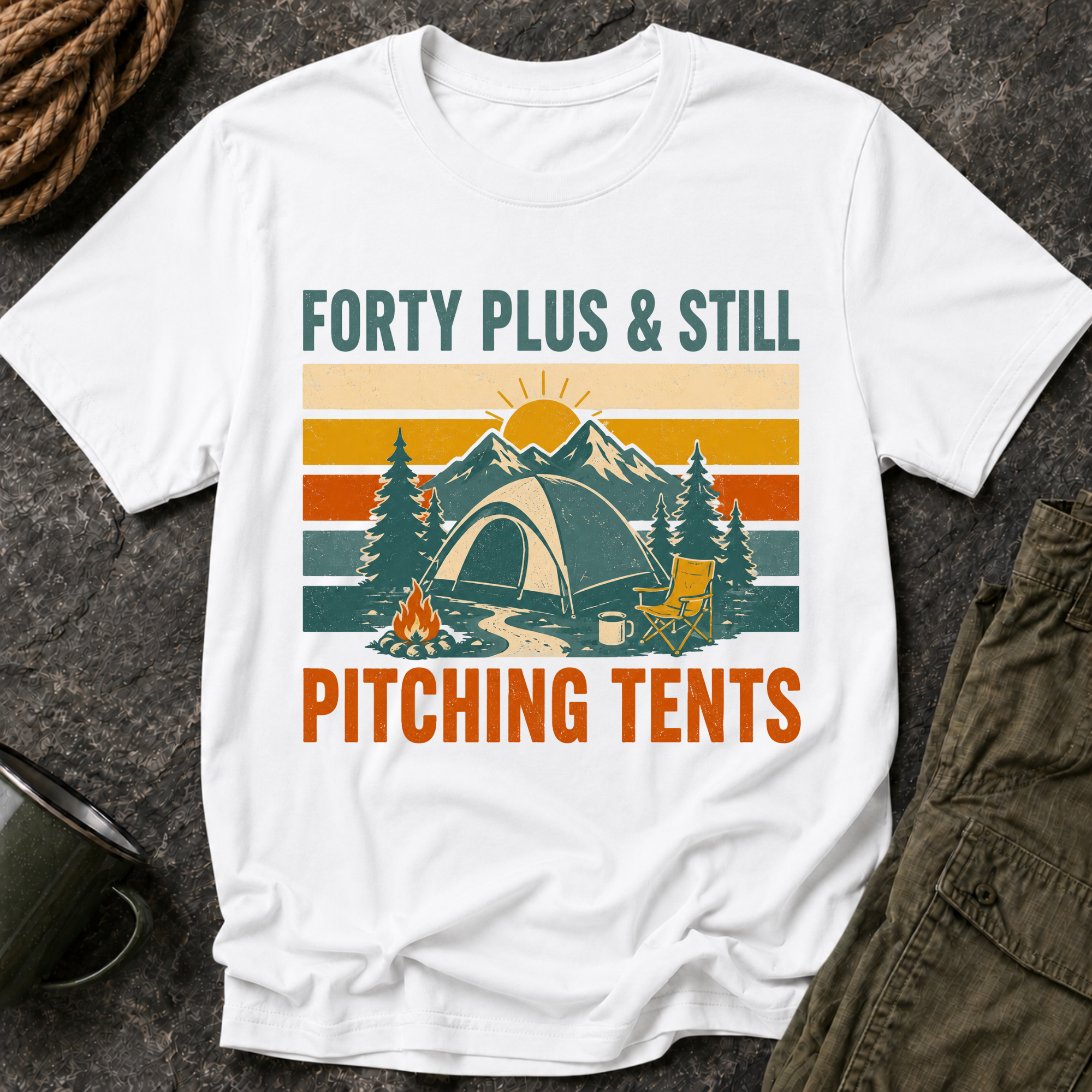 Forty Plus & Still Pitching Tents T-Shirt