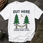 Out Here Where Quiet Lives T-Shirt